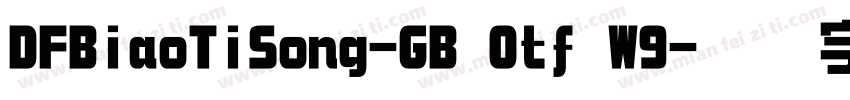 DFBiaoTiSong-GB Otf W9字体转换